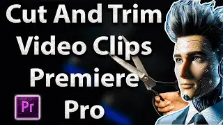 How To Cut And Trim Videos Clips In Premiere Pro (2025 Tutorial)