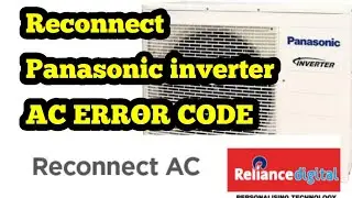 Reconnect Panasonic inverter AC Error Code  WITH ERROR CODE APPS LINK