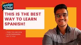 LEARN SPANISH TODAY!! | iAmigo School | BEST AND EASIEST WAY TO LEARN SPANISH