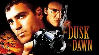 From Dusk Till Dawn (1996) Live Discussion, Western Wednesdays Movie Night