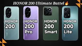 Honor 200, 200 Pro and 200 Smar Vs 200 Lite 5G Battel