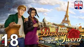 Broken Sword - Shadow of the Templars: Reforged - [18] - [Train] - English Walkthrough