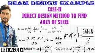L2E1C1 Design of RC beam using direct design method to find As and prefer bars selection ACI guide