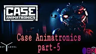 CASE ANIMATRONICS (PARTE-5) {ler descrição}   #fnaf #terror #game #animatronics