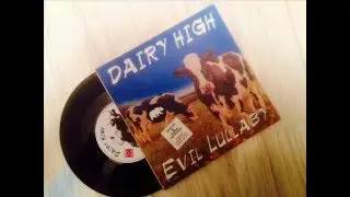 Dairy High - Evil Lullaby