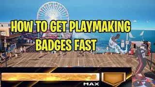 HOW TO GET PLAYMAKING BADGES FAST IN NBA2K21