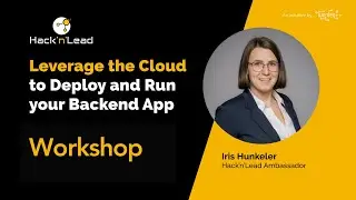 Leverage the Cloud to Deploy and Run your Backend App - Hack'n'Lead 2023 prep event