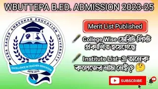 WBUTTEPA (BSAEU) B.Ed. Merit list Published !! 2023-2025 !! Self Financed College !! #wbuttepabed