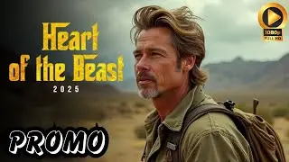 Heart of the Beast (2025) - Brad Pitt, Directed by: David Ayer | First Look,All The Latest Details!!