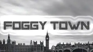 ZC - Foggy Town
