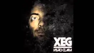 04 - Xeg - Maior Que o Mundo (Visão Clara)