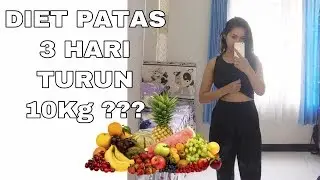 MY DIET STORY | DIET PATAS SELAMA 3 HARI TURUN 10 Kg ???