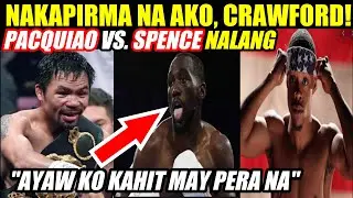 PACQUIAO PUMIRMA | CRAWFORD AYAW PUMIRMA KAHIT MAY PERA PA
