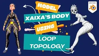 🛠️🎨 Modeling the Foundation: Modeling Xaixa's Base Mesh using Loop Topology in Blender 3D!