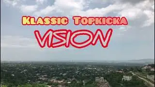 Klassic Topkicka - Vision (Official Music Video)