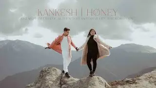 Kashmir Prewedding Song || Kankesh & Honey || Dreamlight Films