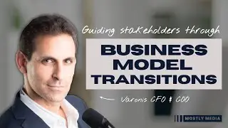 Guiding Stakeholders Through Business Model Transitions with Varonis CFO & COO Guy Melamed
