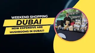 How expensive are mushrooms in Dubai? दुबई में मशरूम कितने महंगे हैं?|| daily life expenses
