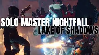 Destiny 2 Solo Master Nightfall Guide: Lake of Shadows