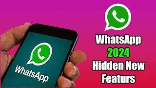 WhatsApp 2024 Hidden Features