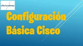 Configuracion Seguridad Basica Cisco