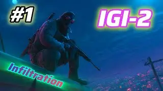 Igi 2: Covert Strike - Mission 1 Walkthrough 