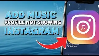 How to Fix Add Music to Profile Not Showing on Instagram