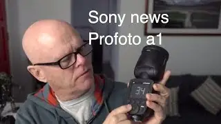 Sony News & Rumours, Sony a9 firmware, Profoto a1, Manfrotto for Sony,Surprising Sony announcement,
