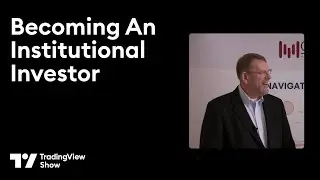 The TradingView Show: Becoming an Institutional Investor with Stewart Taylor