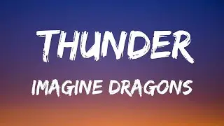 Imagine Dragons - Thunder (Lyrics)