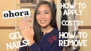 OHORA GEL NAILS | COST | HOW TO APPLY | HOW TO REMOVE | Thoughts?