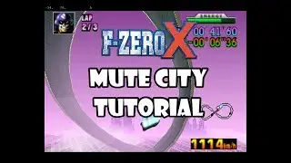F-Zero X Tutorial - Mute City