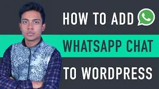 How to Add WhatsApp Chat to WordPress Website