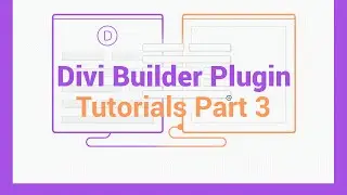 Divi Builder Plugin Tutorials Part 3 Build Any WordPress Website