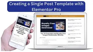 How to Create a Single Post Template with Elementor Pro | Build a Single Post Template