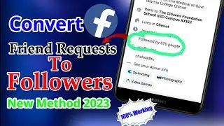 How To Convert Friend Requests to Followers On Facebook In 2023 | New Method To Get Followers On FB