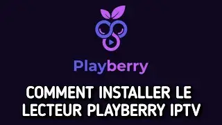 Comment installer PlayBerry IPTV Player sur Firestick ou Android TV