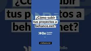 ¿Cómo subir tus proyectos a Behance.net?