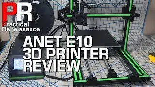 Anet E10 3D Printer Initial Impressions
