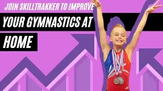 Join SkillTrakker to Improve Your Gymnastics At Home