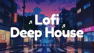 Chill Lofi Deep House Music | No Copyright Music