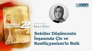 Seküler Düşüncenin İnşasında Çin ve Konfüçyanizm'in Rolü - Esra Çiftci