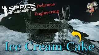 Space Engineers -- Delicious Engineering -- E1