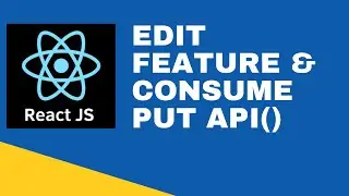 #14 :  Consume Put API Method in React JS Application