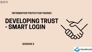 Information Protection Trainee Session 3 : Developing Trust - Smart Login
