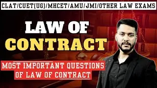 Legal Reasoning | Law of Contract | MOST IMPORTANT QUESTIONS OF LAW OF CONTRACT | CLAT 2025 | CUET