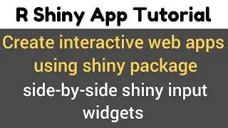 R Shiny App Tutorial | R Shiny Package | Side-by-Side input widgets demo