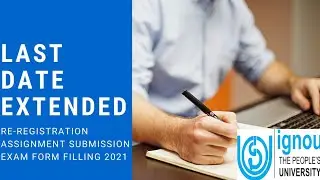 IGNOU Last Date Extended 2021 | Admission | Re-Registration