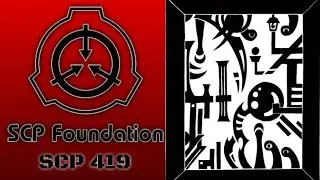 A Cat Reads || SCP Articles || SCP-419 - Window to the World