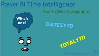 Power BI  DAX Time Intelligence  Period  to Date:  DATESYTD v TOTALYTD , , , Which One?